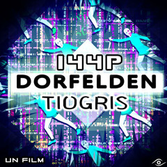 Un Film [feat Tiogris & Dorfelden]