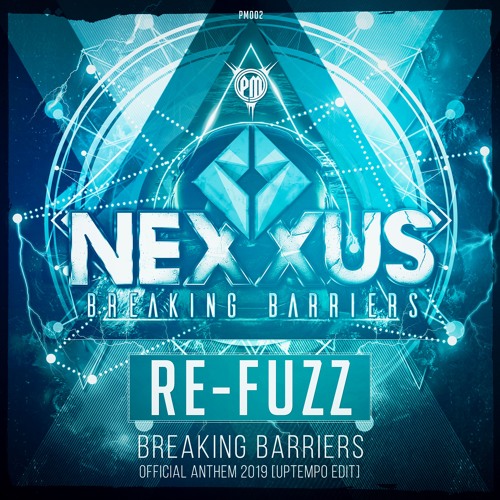 Re-Fuzz - Breaking Barriers (Nexxus Uptempo Anthem 2019)