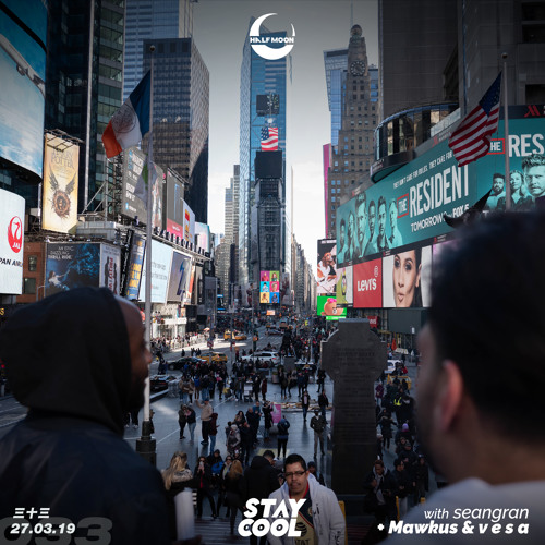 Stay Cool #033 w/ Mawkus & v e s a (27th March 2019)