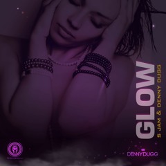 S - Jam Feat..Denny Dugg - Glow (Snipped)