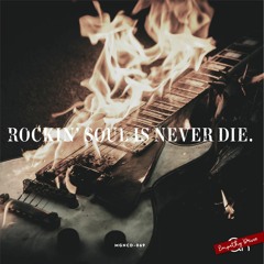 [MGNCD-069] ROCKIN' SOUL IS NEVER DIE.