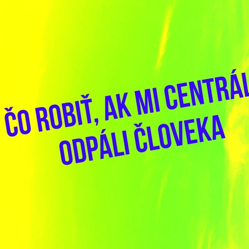 Čo robiť, ak mi centrála "odpáli" človeka - 94. časť Sprievodca Manažéra