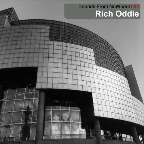 Sounds From NoWhere Podcast #082 - Rich Oddie