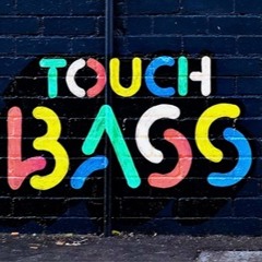 Touch Bass Mix 2k19