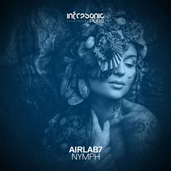 AirLab7 - Nymph [Infrasonic Pure] OUT NOW!