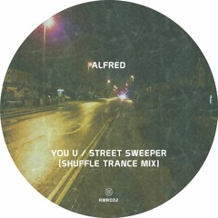 Alfred - Street Sweeper (Shuffle Trance Mix)