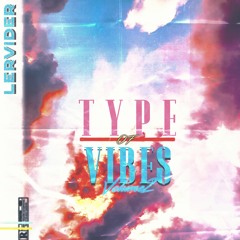 TYPE OF VIBES VOL . 2