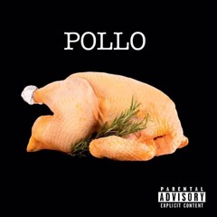 Pollo (Prod.A$AP Sam)