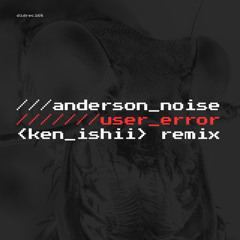 Anderson Noise - User Error [DIDREC168]