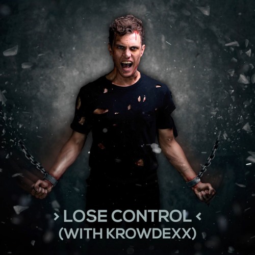 Lose Control (with Krowdexx)