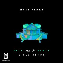 Ante Perry - Villa Verde (Boss Axis Remix)*OUT NOW | Moonbootique