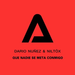 Dario Nuñez & Niltox - Que Nadie Se Meta Conmigo