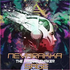 Nevarakka Vs Sage - The Trouble Maker