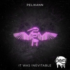 Pelikann - It Was Inevitable