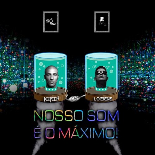 Kopech e Loebens - Nosso som é o máximo - (Original Mix)