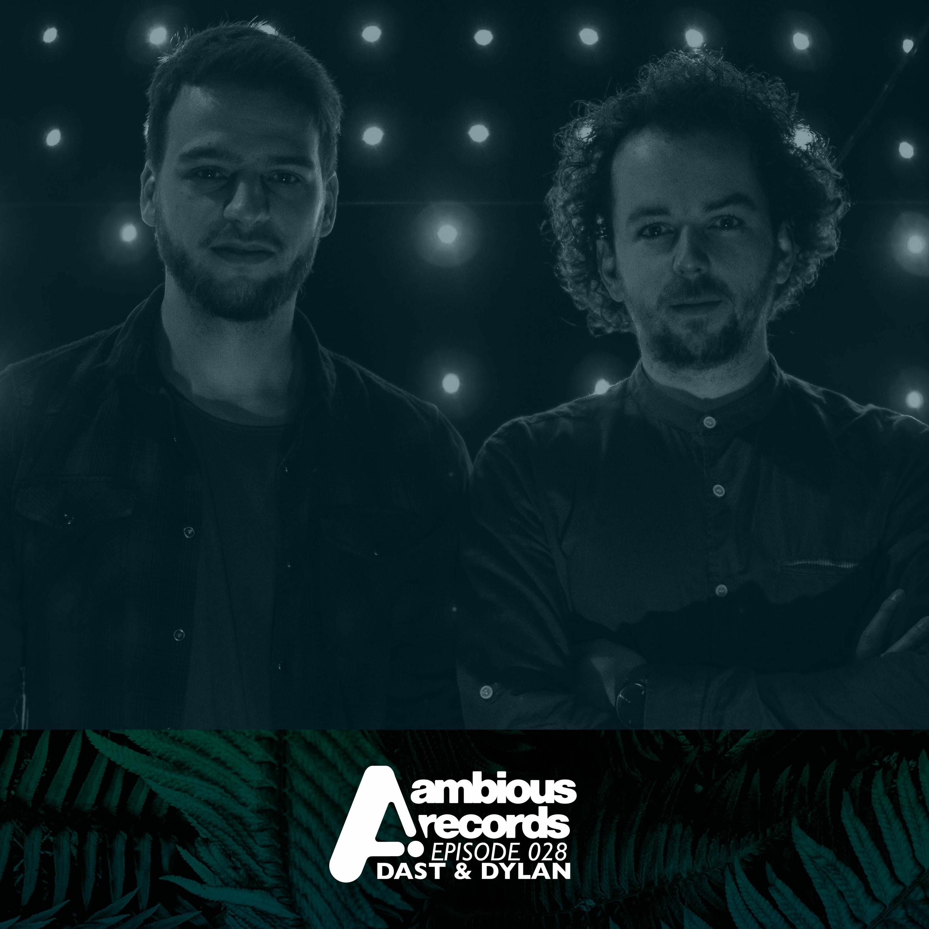 Ambious Records Podcast - Episode 028 - Dast & Dylan (Live @ Modular 08/03/2019)