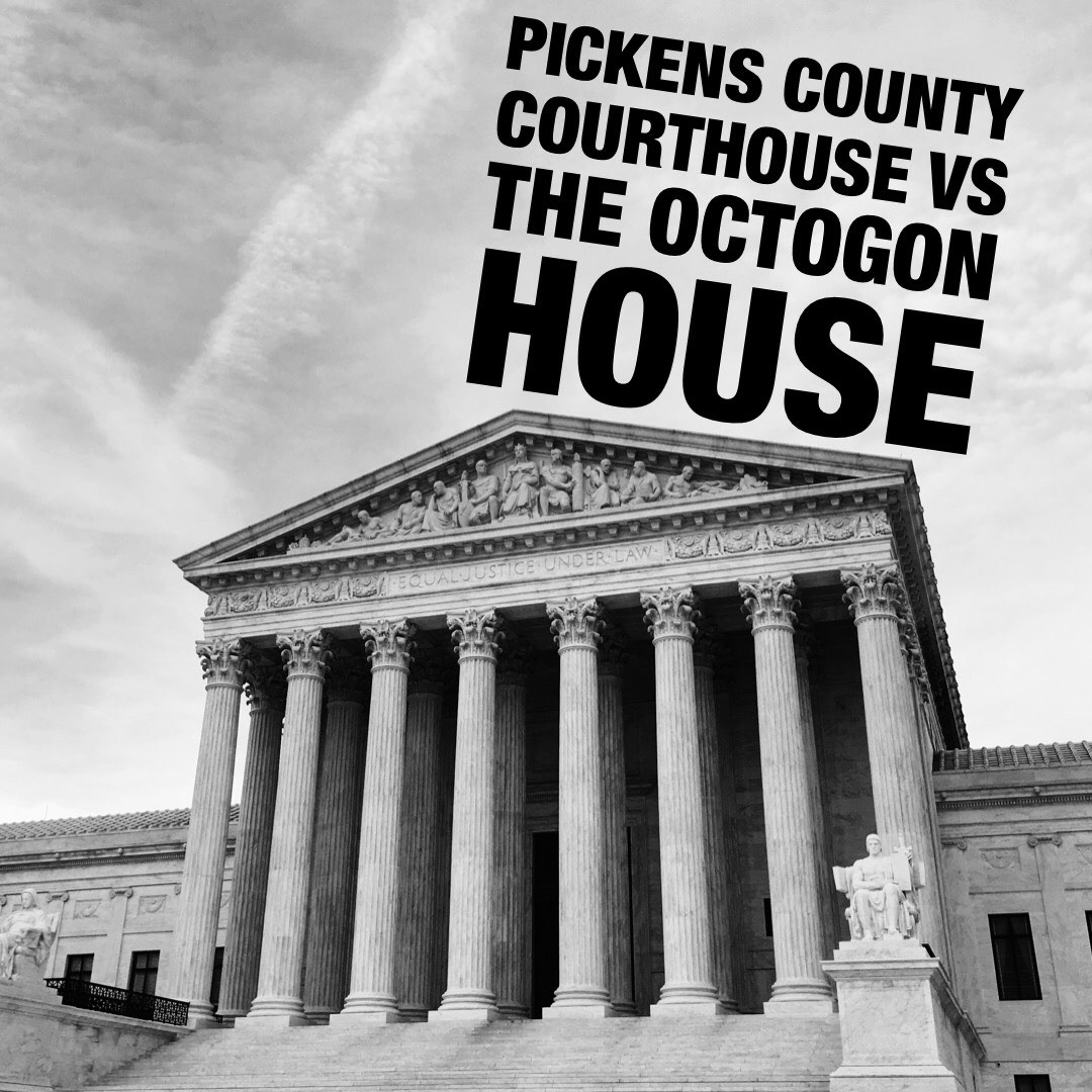 EPISODE 117 - Pickens County Courthouse vs. The Octagon House episode artwork