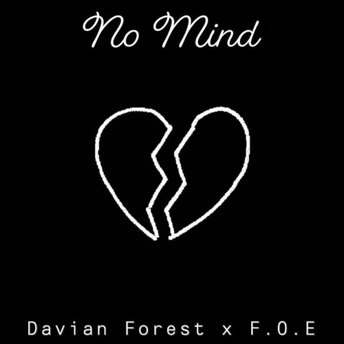 Davian Forest- "No Mind" ft F.O.E Lil Reggie