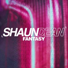 Shaun Dean - Fantasy (Free Download)
