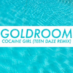 Goldroom - Cocaine Girl (Teen Daze Remix)