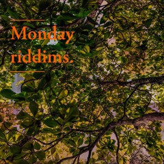 Monday Riddims [sampler](DLs in Desciprtion)