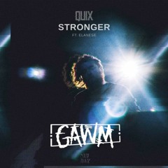 Quix - Stronger (GAWM Remix)