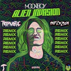 Moonboy - Alien Invasion (Triptonic X Infexzion Remix)