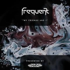 Notion Mix Vol. 01 Frequent "My Friends and I"