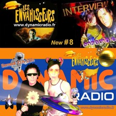 Les Envahisseurs New #8 ♪♫ ♥ INTERVIEW on Dynamic Radio ♪