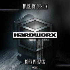 HRD007 | Dark By Design - Born In Black (Original Mix) [Preview]
