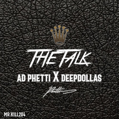 The Talk (feat. Deep Dollas)