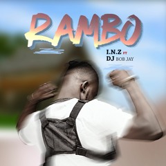 I.N.Z & Dj Bobjay-Rambo(prod. by I.N.Z)