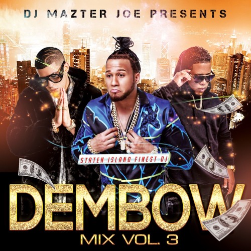 Stream Dembow Mix 2019 Vol. 3 | Dj Mazter Joe by DJ MAZTER JOE NY | Listen  online for free on SoundCloud