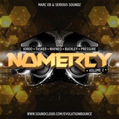 No Mercy Vol 2 - Jordo, Tasker, Buckley, Pressure, DJ Marc EB b2b Serious Soundz