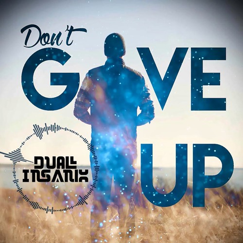 Don't Give Up