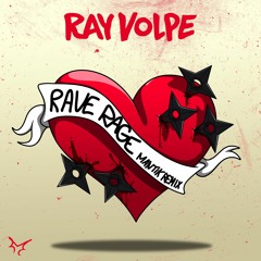 Ray Volpe - Rave Rage (Mantik Remix) [FREE DOWNLOAD]
