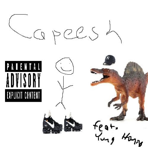 Capeesh (feat. Young Homo)