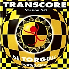 Torgull - Transcore 5.0 - Part 2