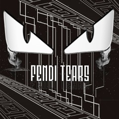 Fendi Tears (Prod. by Worry)