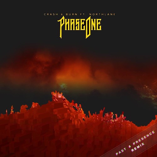 Stream PhaseOne Crash & Burn Ft. Northlane (Past & Presence Remix) by