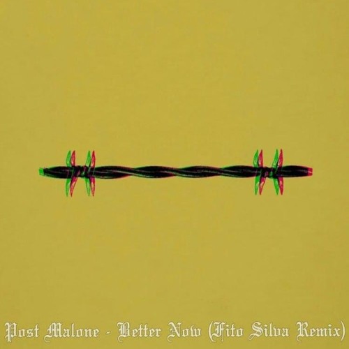 Better Now (Fito Silva Remix) *DL FOR COMPLETE TRACK*