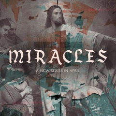 Miracles | Water Into Wine