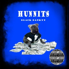 Black Bankyy - Hunnits (Prod. By Chuck Kennedy)
