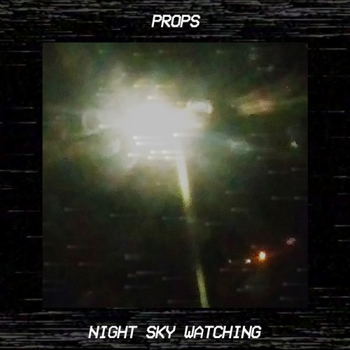 Stream Props | Listen to Night Sky Watching playlist online for free on ...
