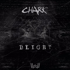 Chark - Blight