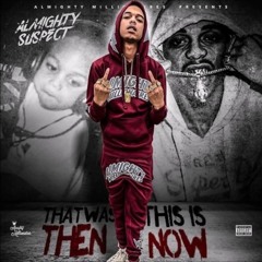 Almighty Suspect - Chains On Pt. 2 OFFICIAL VERSION