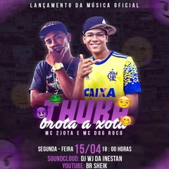 MC'S 2JOTA, DOG ROCO - THUKA BROTA XOTA (DJ WJ DA INESTAN, KESLEY DO MARTINS, PAULIN DA L, LEO LG)