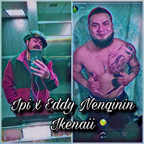 Nenqinin Ikenaii ipi x Eddy _ Remix