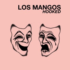Los Mangos - Hooked