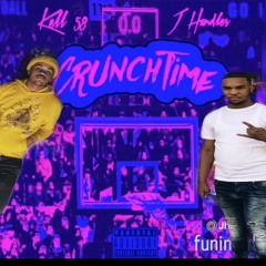 CrunchTime Ft. J. Handlez